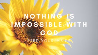 Nothing is Impossible with God  Bible Verse [upl. by Grannia119]