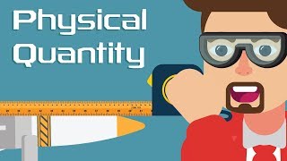 What are Physical Quantities [upl. by Berkeley193]