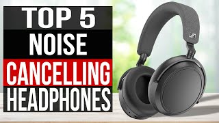 TOP 5 Best Noise Canceling Headphones 2023 [upl. by Alioz]